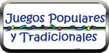 JUEGOS POPULARES Y TRADICIONALES